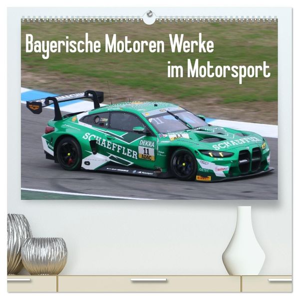 Bayerische Motoren Werke im Motorsport (hochwertiger Premium Wandkalender 2027 DIN A2 quer) Kunstdruck in Hochglanz