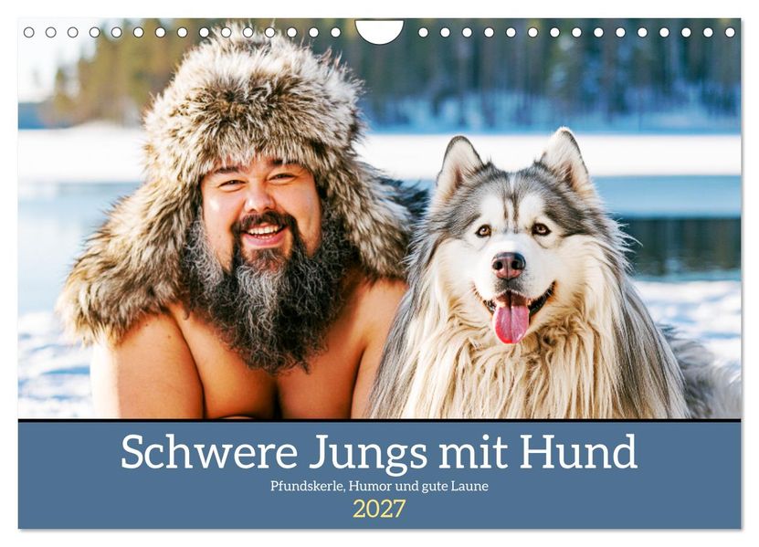 Schwere Jungs mit Hund. Pfundskerle Humor und gute Laune (Wandkalender 2027 DIN A4 quer) CALVENDO Monatskalender
