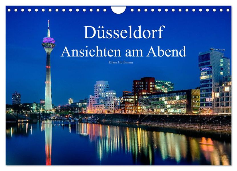 Düsseldorf - Ansichten am Abend (Wandkalender 2027 DIN A4 quer) CALVENDO Monatskalender