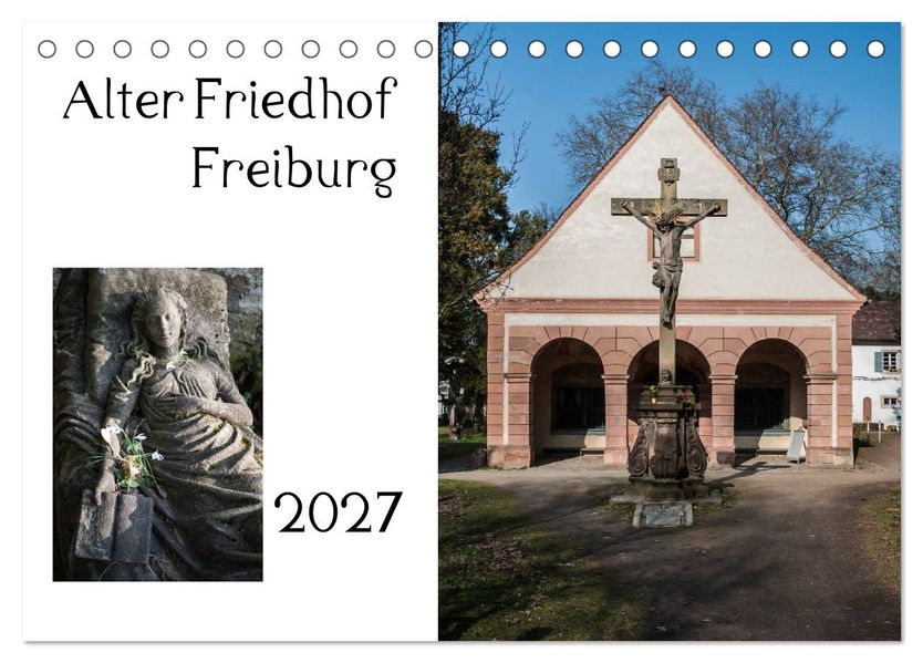 Alter Friedhof Freiburg (Tischkalender 2027 DIN A5 quer) CALVENDO Monatskalender