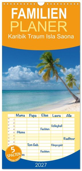 Familienplaner 2027 - Karibik Traum Isla Saona mit 5 Spalten (Wandkalender 21 x 45 cm) CALVENDO