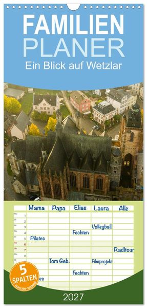 Familienplaner 2027 - Ein Blick auf Wetzlar mit 5 Spalten (Wandkalender 21 x 45 cm) CALVENDO
