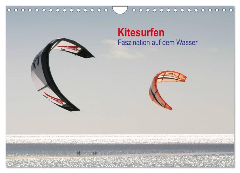 Kitesurfen - Faszination auf dem Wasser (Wandkalender 2027 DIN A4 quer) CALVENDO Monatskalender
