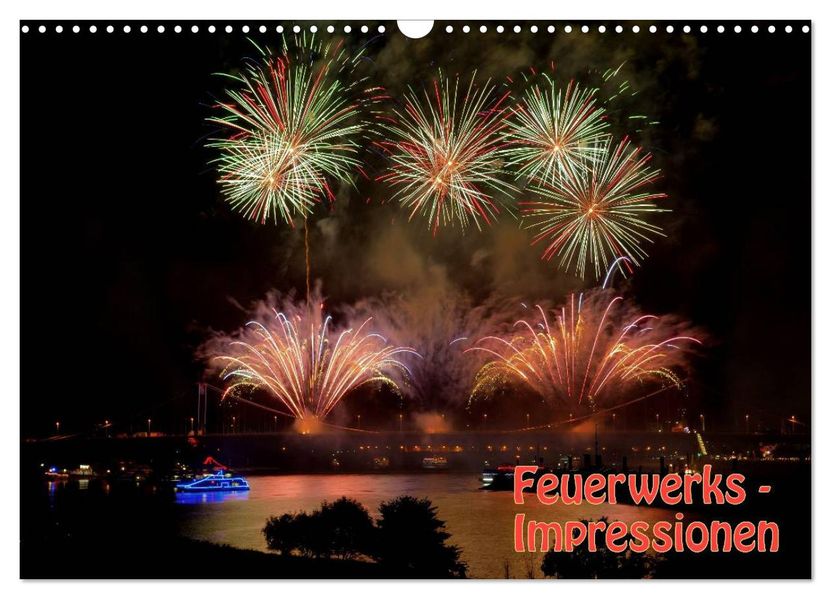 Feuerwerks - Impressionen (Wandkalender 2027 DIN A3 quer) CALVENDO Monatskalender