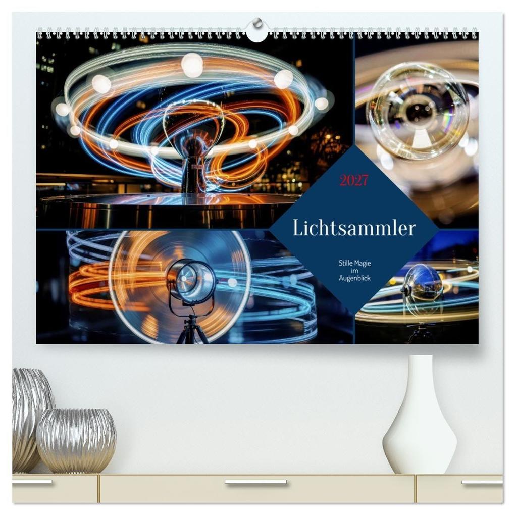 Lichtsammler (hochwertiger Premium Wandkalender 2027 DIN A2 quer) Kunstdruck in Hochglanz