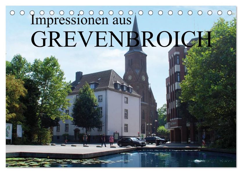 Impressionen aus Grevenbroich (Tischkalender 2027 DIN A5 quer) CALVENDO Monatskalender