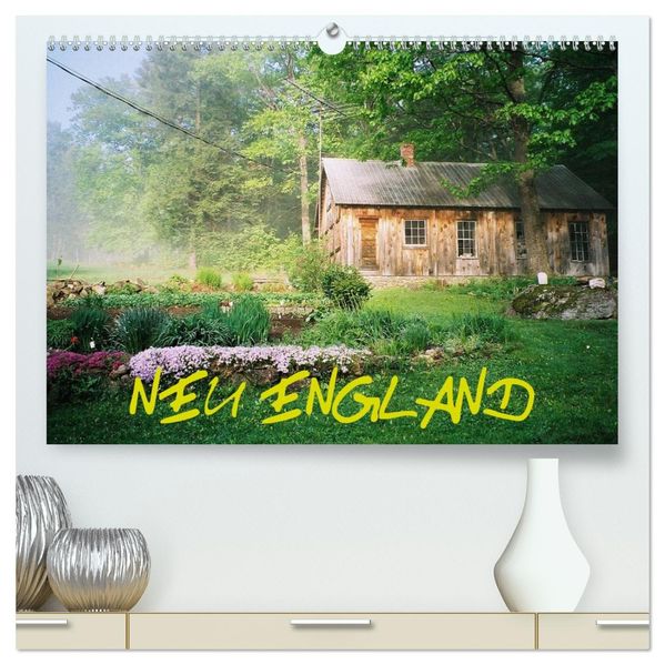 Neu England (hochwertiger Premium Wandkalender 2027 DIN A2 quer) Kunstdruck in Hochglanz
