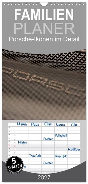 Familienplaner 2027 - Heiligs Blechle - Porsche-Ikonen im Detail mit 5 Spalten (Wandkalender 21 x 45 cm) CALVENDO