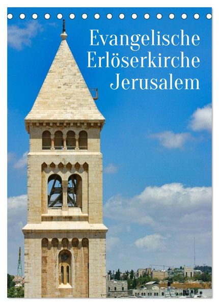 Evangelische Erlöserkirche Jerusalem (Tischkalender 2027 DIN A5 hoch) CALVENDO Monatskalender