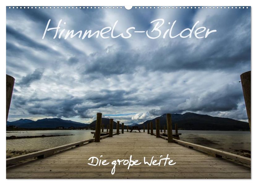 Himmels-Bilder - Die große Weite (Wandkalender 2027 DIN A2 quer) CALVENDO Monatskalender