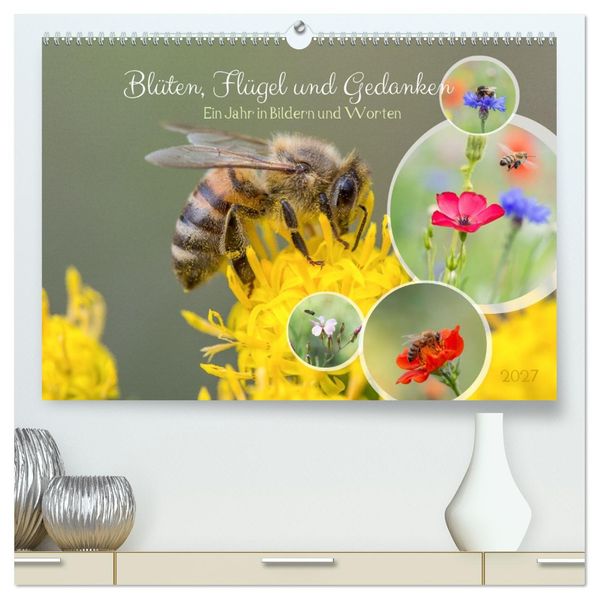 BlütenFlügel und Gedanken - Ein Jahr in Bildern und Worten (hochwertiger Premium Wandkalender 2027 DIN A2 quer) Kunstdruck in Hochglanz