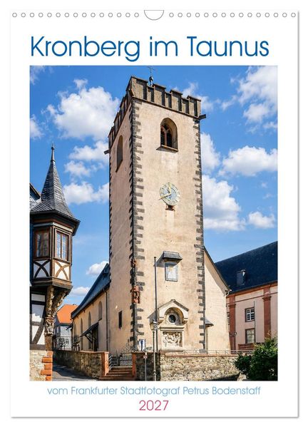 Kronberg im Taunus vom Frankfurter Stadtfotograf Petrus Bodenstaff (Wandkalender 2027 DIN A3 hoch) CALVENDO Monatskalender