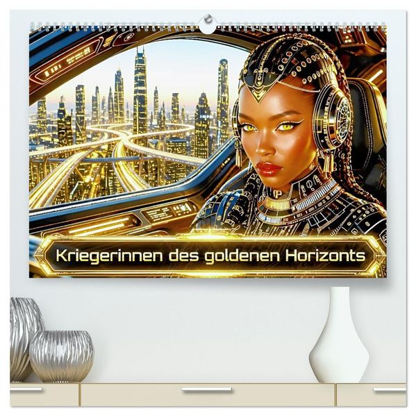 Kriegerinnen des goldenen Horizonts (hochwertiger Premium Wandkalender 2027 DIN A2 quer) Kunstdruck in Hochglanz