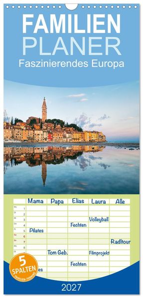 Familienplaner 2027 - Faszinierendes Europa mit 5 Spalten (Wandkalender 21 x 45 cm) CALVENDO