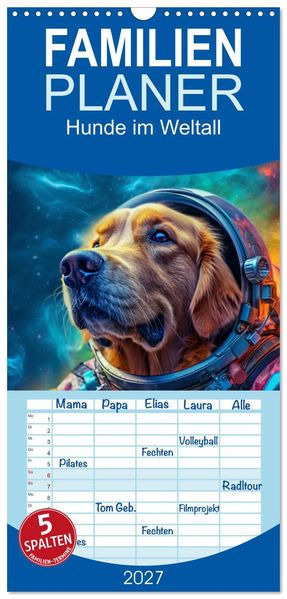 Familienplaner 2027 - Hunde im Weltall mit 5 Spalten (Wandkalender 21 x 45 cm) CALVENDO