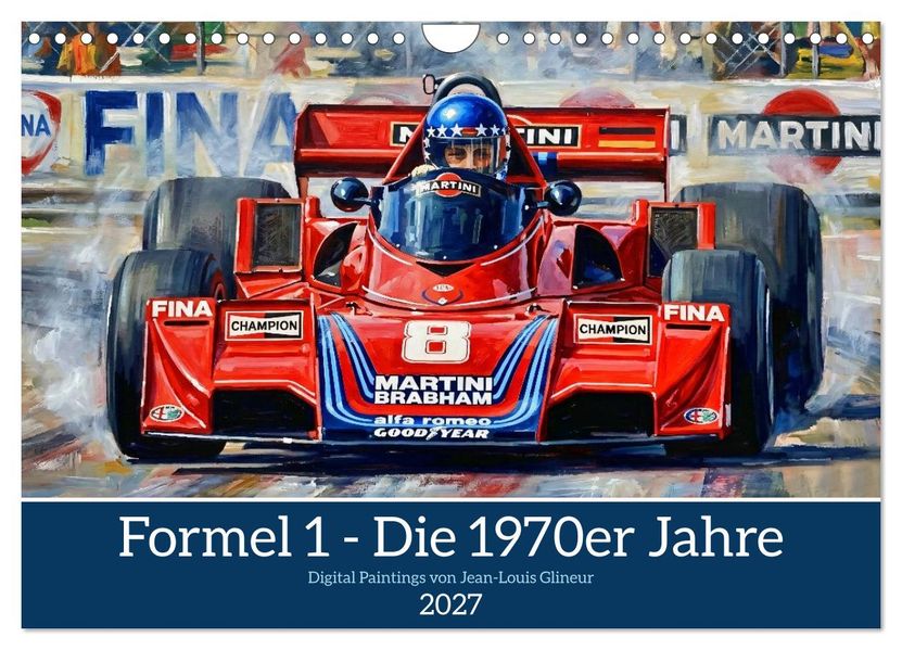 Formel 1 - Die 1970er Jahre (Wandkalender 2027 DIN A4 quer) CALVENDO Monatskalender