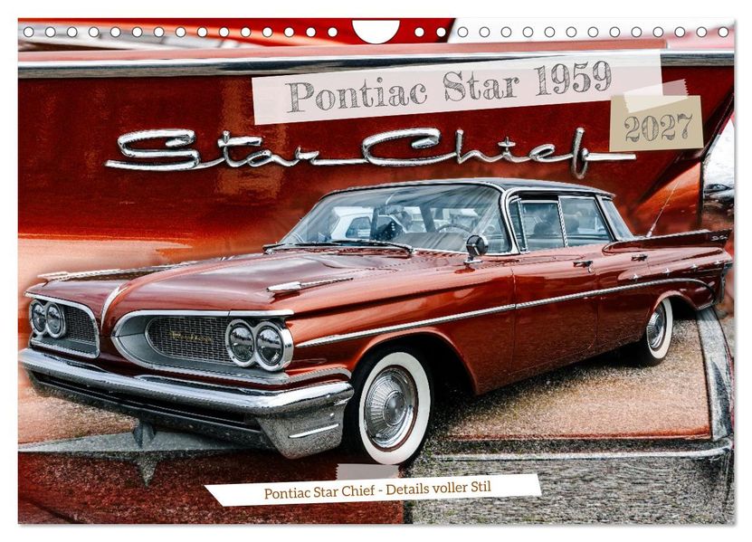 Pontiac Star Chief - Details voller Stil (Wandkalender 2027 DIN A4 quer) CALVENDO Monatskalender