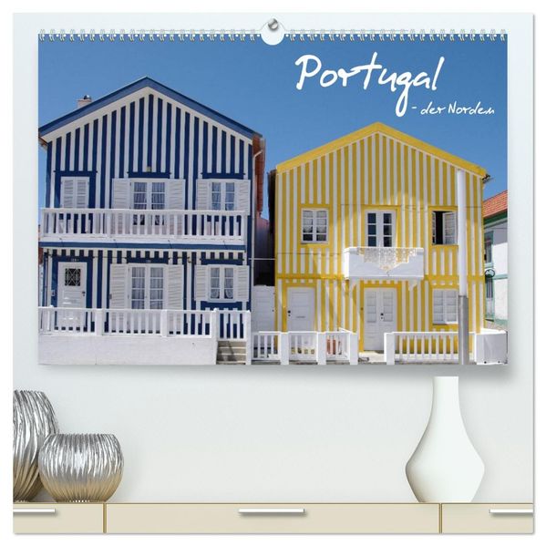 Portugal - der Norden (hochwertiger Premium Wandkalender 2027 DIN A2 quer) Kunstdruck in Hochglanz