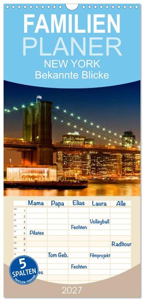 Familienplaner 2027 - NEW YORK Bekannte Blicke mit 5 Spalten (Wandkalender 21 x 45 cm) CALVENDO