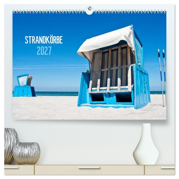 Strandkörbe 2027 (hochwertiger Premium Wandkalender 2027 DIN A2 quer) Kunstdruck in Hochglanz