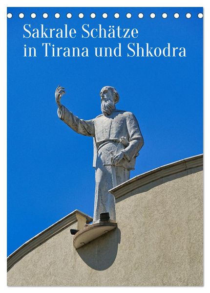 Sakrale Schätze in Tirana und Shkodra (Tischkalender 2027 DIN A5 hoch) CALVENDO Monatskalender