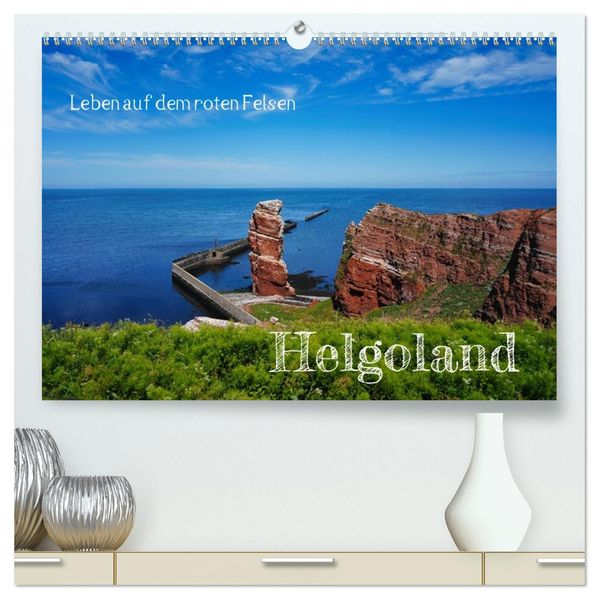 Leben auf dem roten Felsen Helgoland (hochwertiger Premium Wandkalender 2027 DIN A2 quer) Kunstdruck in Hochglanz