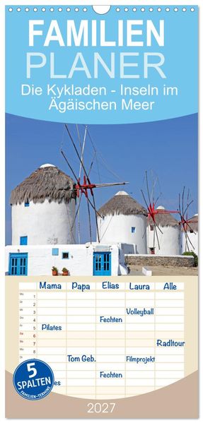Familienplaner 2027 - Die Kykladen - Inseln im Ägäischen Meer mit 5 Spalten (Wandkalender 21 x 45 cm) CALVENDO