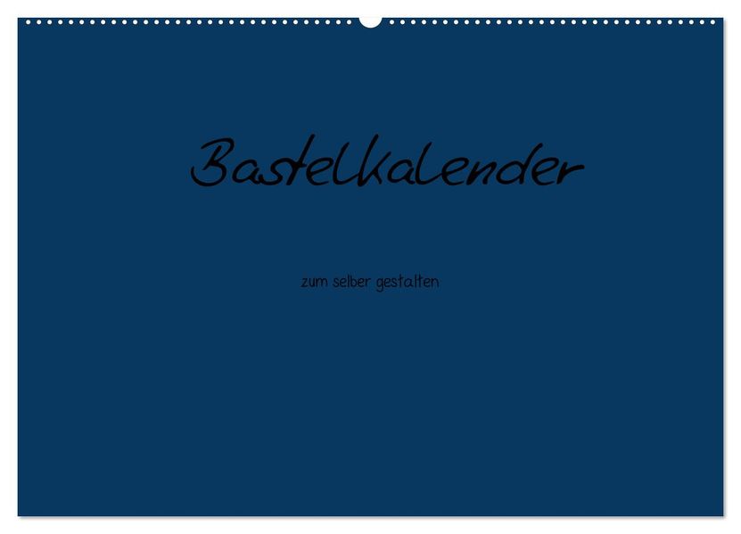 Bastelkalender - Dunkelblau (Wandkalender 2027 DIN A2 quer) CALVENDO Monatskalender