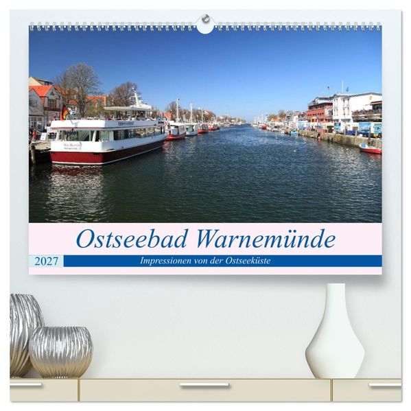 Ostseebad Warnemünde (hochwertiger Premium Wandkalender 2027 DIN A2 quer) Kunstdruck in Hochglanz