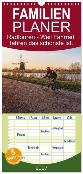 Familienplaner 2027 - Radtouren - Weil Fahrrad fahren das schönste ist. mit 5 Spalten (Wandkalender 21 x 45 cm) CALVENDO
