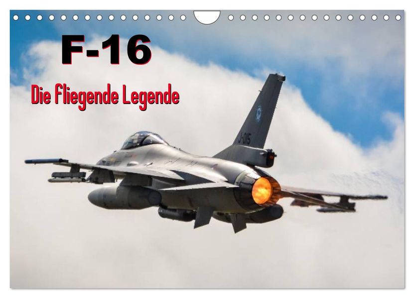 F-16 Fliegende Legende (Wandkalender 2027 DIN A4 quer) CALVENDO Monatskalender