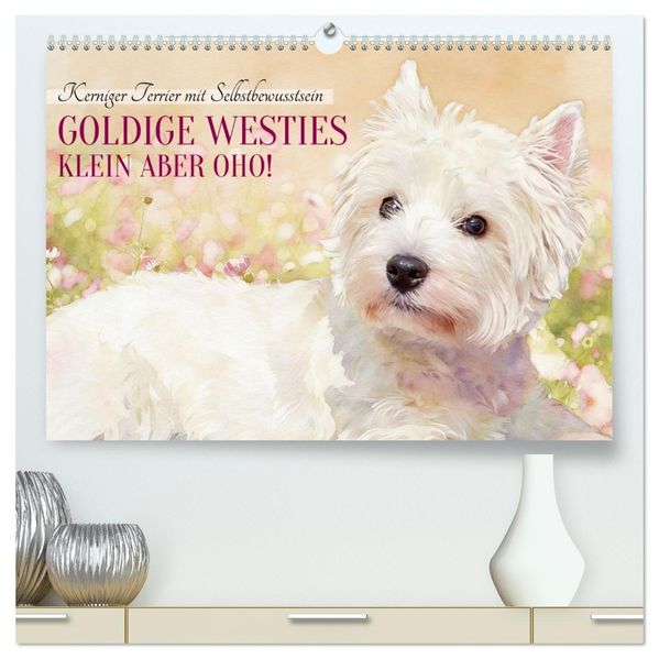 Goldige Westies - klein aber oho! (hochwertiger Premium Wandkalender 2027 DIN A2 quer) Kunstdruck in Hochglanz