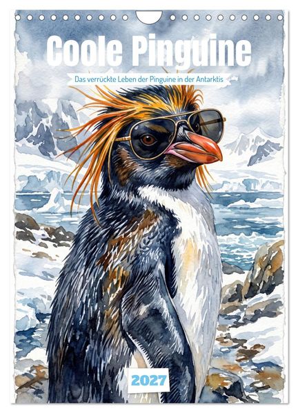 Coole Pinguine (Wandkalender 2027 DIN A4 hoch) CALVENDO Monatskalender
