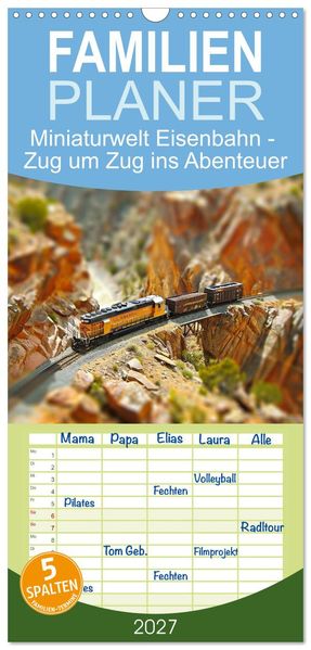 Familienplaner 2027 - Miniaturwelt Eisenbahn - Zug um Zug ins Abenteuer mit 5 Spalten (Wandkalender 21 x 45 cm) CALVENDO
