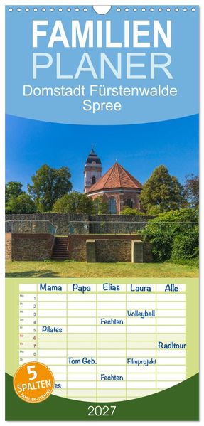 Familienplaner 2027 - Domstadt Fürstenwalde Spree mit 5 Spalten (Wandkalender 21 x 45 cm) CALVENDO
