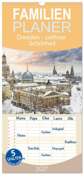 Familienplaner 2027 - Dresden - zeitlose Schönheit mit 5 Spalten (Wandkalender 21 x 45 cm) CALVENDO