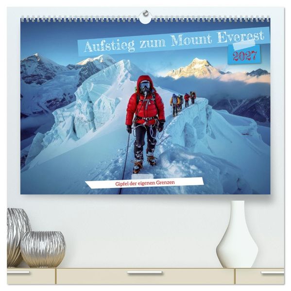 Aufstieg zum Mount Everest (hochwertiger Premium Wandkalender 2027 DIN A2 quer) Kunstdruck in Hochglanz
