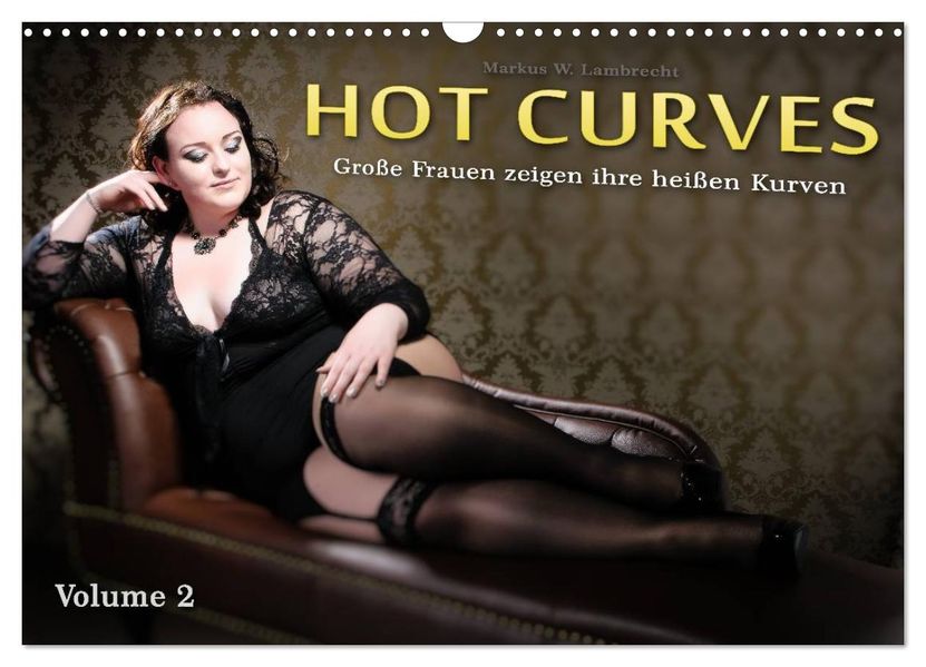 Hot Curves Volume 2 (Wandkalender 2027 DIN A3 quer) CALVENDO Monatskalender