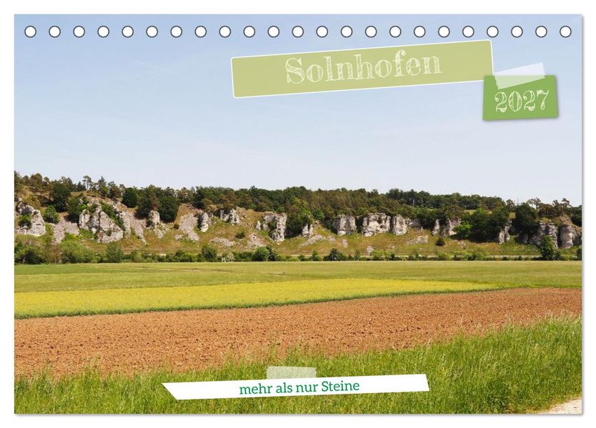 Solnhofen - mehr als nur Steine (Tischkalender 2027 DIN A5 quer) CALVENDO Monatskalender