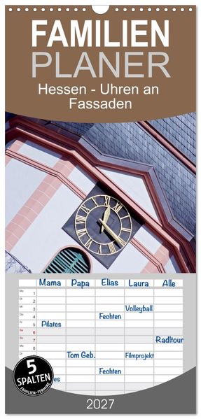 Familienplaner 2027 - Hessen - Uhren an Fassaden mit 5 Spalten (Wandkalender 21 x 45 cm) CALVENDO