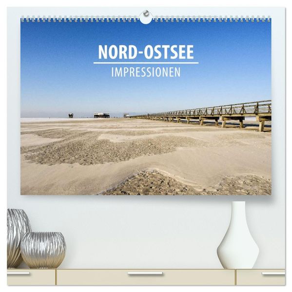 Nord-Ostsee Impressionen (hochwertiger Premium Wandkalender 2027 DIN A2 quer) Kunstdruck in Hochglanz