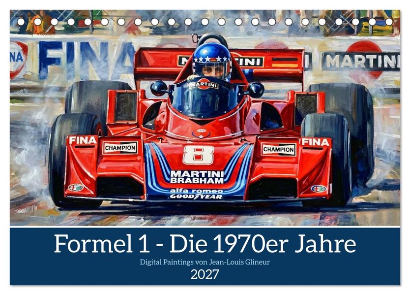 Formel 1 - Die 1970er Jahre (Tischkalender 2027 DIN A5 quer) CALVENDO Monatskalender