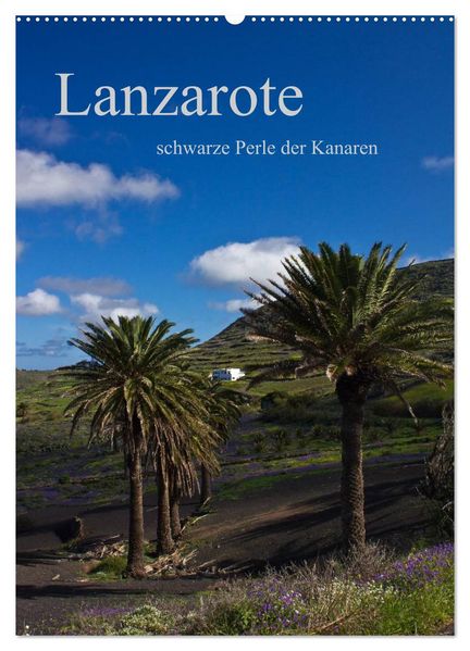 Lanzarote (Wandkalender 2027 DIN A2 hoch) CALVENDO Monatskalender