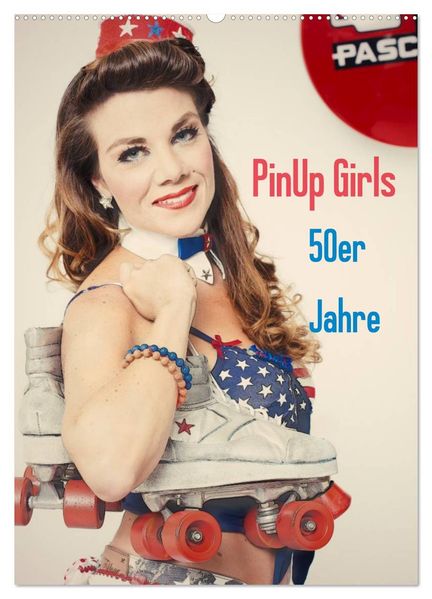 PinUp Girls 50er Jahre (Wandkalender 2027 DIN A2 hoch) CALVENDO Monatskalender
