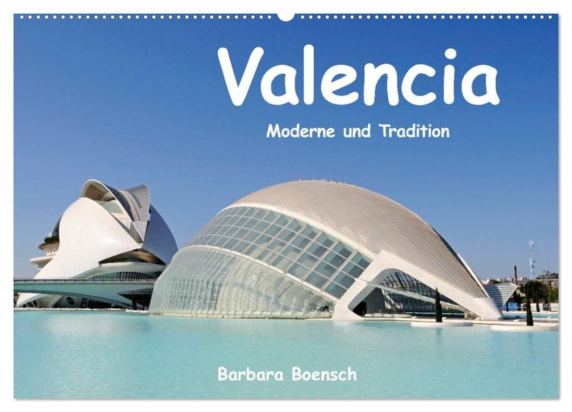 Valencia (Wandkalender 2027 DIN A2 quer) CALVENDO Monatskalender