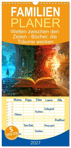 Familienplaner 2027 - Welten zwischen den Zeilen - Bücher die Träume wecken mit 5 Spalten (Wandkalender 21 x 45 cm) CALVENDO