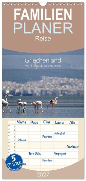 Familienplaner 2027 - Griechenland - Von Epirus bis zu den Inseln mit 5 Spalten (Wandkalender 21 x 45 cm) CALVENDO