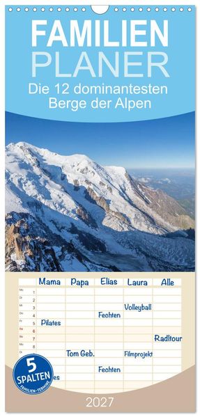 Familienplaner 2027 - Die 12 dominantesten Berge der Alpen mit 5 Spalten (Wandkalender 21 x 45 cm) CALVENDO