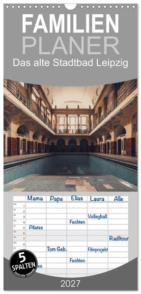 Familienplaner 2027 - Das alte Stadtbad Leipzig mit 5 Spalten (Wandkalender 21 x 45 cm) CALVENDO