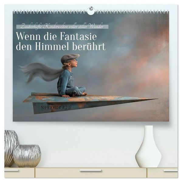 Wenn die Fantasie den Himmel berührt (hochwertiger Premium Wandkalender 2027 DIN A2 quer) Kunstdruck in Hochglanz